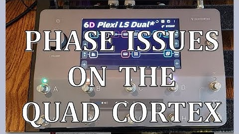 Quad Cortex Phase Issues for Dual Amps
