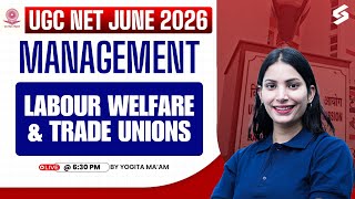 UGC NET June 2026 | UGC NET Management Classes 2026 | Labour Welfare & Trade Unions By Yogita Mam screenshot 5