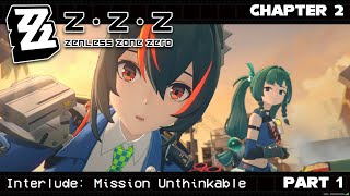 Zenless Zone Zero | Chapter 2 Interlude: Mission Unthinkable, Part 1 (No Commentary)