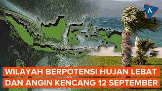 Catat! Wilayah Berpotensi Hujan Lebat dan Angin Kencang 12 September 2026 Hari Ini