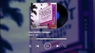 Crazy Point Que Maldito Swagger Mix (Side A)