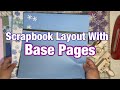 Scrapbook with Base Pages - Scrapbook Ideas