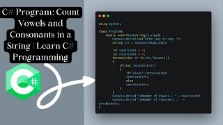 C# Program: Count Vowels and Consonants in a String | Learn C# Programming