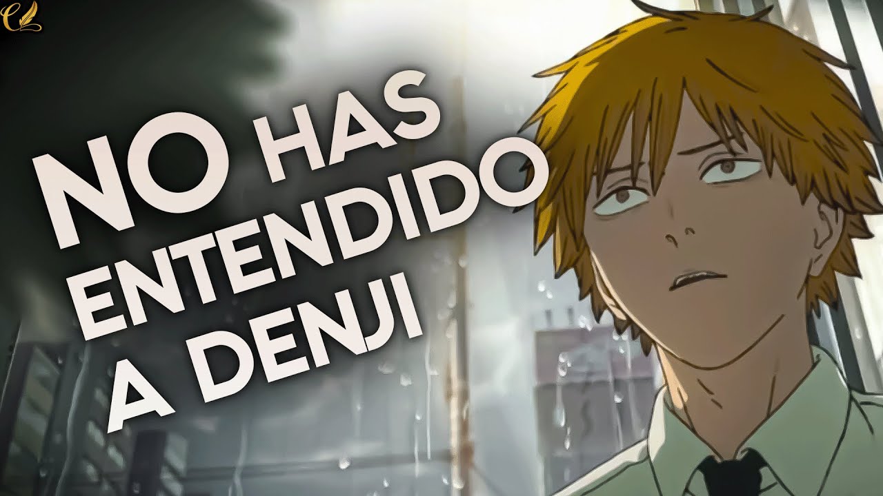El verdadero significado de Denji en Chainsaw Man