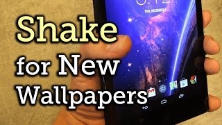 Change Your Home Screen Wallpaper by Shaking - Nexus 7 Tablet [How-To] screenshot 1