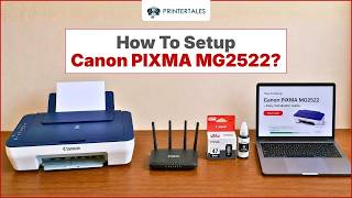 How to Setup Canon PIXMA MG2522? | Printer Tales