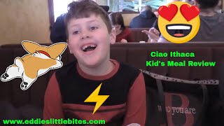 KIDS REVIEW!! Ciao Italian Family Eatery: Eddie's Little Bites
