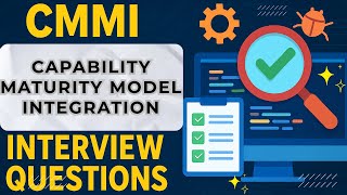 CMMI ANSWERS AND QUESTIONS | CMMI - Software Testing Interview Questions and Answers screenshot 1