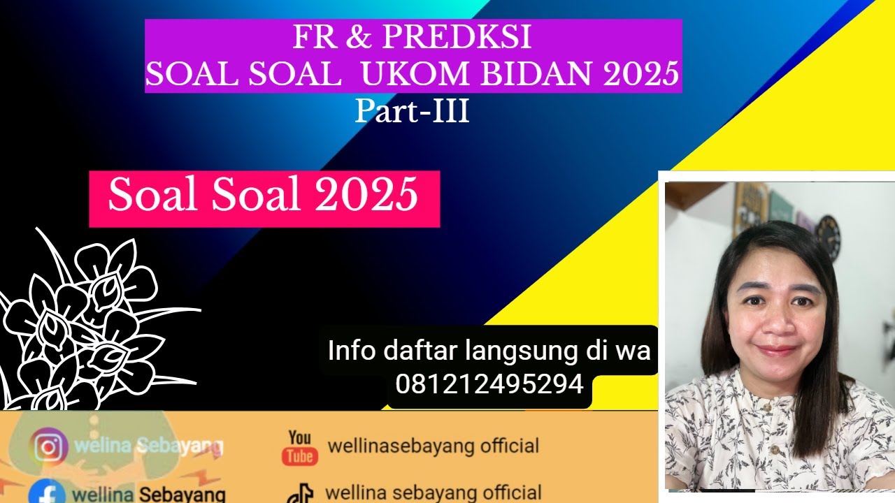 PEMBAHASAN SOAL UKOM, KEHAMILAN : BAYI BESAR, PERSALINAN : KONTRAKSI LEMAH DAN LASERASI PERINEUM