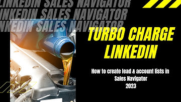 How to create Lead & Account Lists on Sales Navigator
