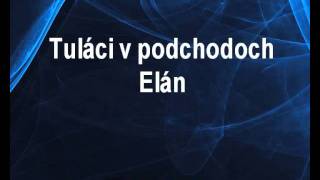 Elán - Tuláci v podchodoch (karaoke KLIP)