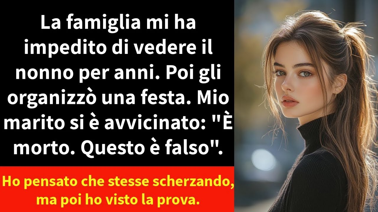 La famiglia mi ha impedito di vedere il nonno per anni. Poi gli organizzò una festa.