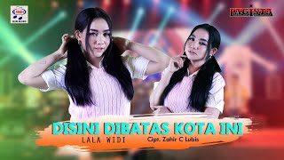 Lala Widy - Disini Dibatas Kota Ini Ft.Lagista [ ]