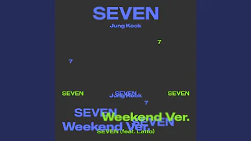 Jung Kook (정국) 'Seven (feat. Latto) - Explicit Ver.' Official Audio