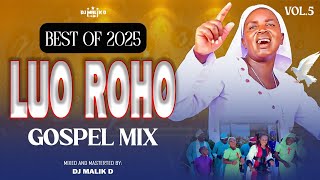 Download Lagu DJ MALIK D – BEST OF LUO ROHO GOSPEL 2025 Vol.5 | Rose George | Beryl Wasega | Christine Otieno 2026 MP3