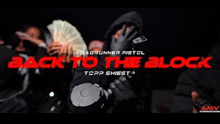 Roadrunner Pistol x Topp Shiest - Back To The Block (Official Music Video) 🎥By AMV PRODUCTIONS