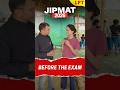 JIPMAT 2026: Before the Exam Scene. #jipmat #jipmat2026 #shorts