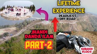 Deadliest off-road in NEPAL PART-2 || Jhandi danda Vlog, Ilam. ३ पटक लड्यो Amazing Drone shoot
