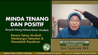 Ustazah Dr Robiah K Hamzah - minda tenang dan positif