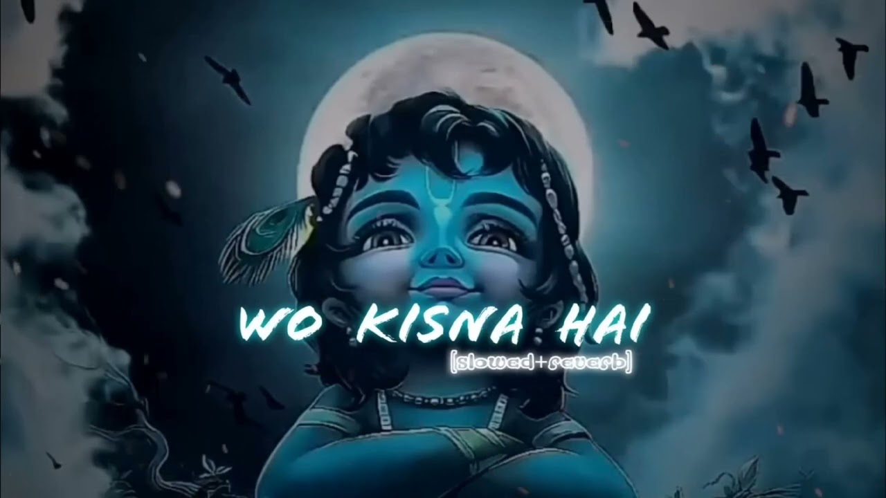 WO KRISHNA HAI      SLOWED + REVERB   LOFI REMIX SONG  