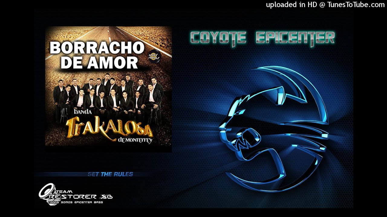 La Trakalosa De Monterrey Borracho De Amor Lyrics Borracho de amor - Edwin Luna y La Trakalosa de Monterrey - Epicenter