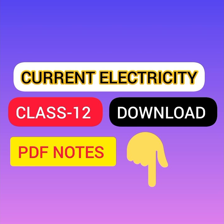 CURRENT ELECTRICITY CLASS 12 PDF NOTES YouTube current-electricity-class-12-pdf-notes-youtube