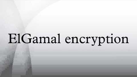 ElGamal encryption