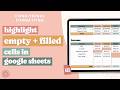 Highlight Empty & Filled Cells in Google Sheets (Beginner Tutorial)
