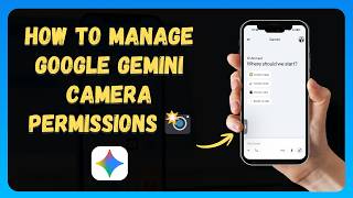 How to Manage Google Gemini Camera Permissions 📸 [2026 Update] screenshot 4