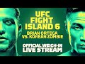 UFC Fight Island 6: Ortega vs. The Korean Zombie Official Weigh-In Live Stream - MMA Fighting