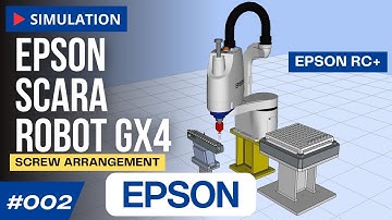 Simulation Epson Scara Robot GX4 (Screw Arrangement) | Epson RC+