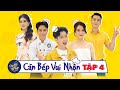 CĂN BẾP VUI NHỘN TẬP 4 FULL | Lâm Khánh Chi xuất hiện lập tức Ngô Kiến Huy và Midu biến thành 'Ở ĐỢ'