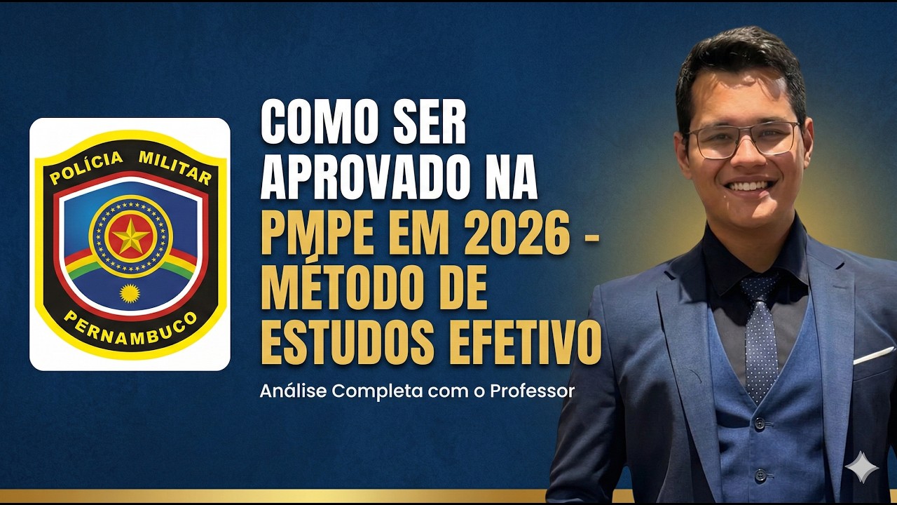 COMO SER APROVADO NA PMPE EM 2026 - MÉTODO DE ESTUDOS EFETIVO
