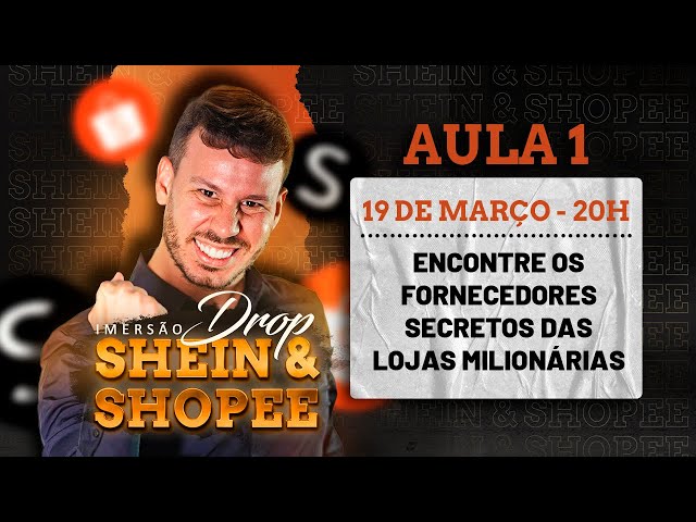 IMERSÃO DROP NA SHEIN E SHOPEE - Aula 01: ENCONTRE OS FORNECEDORES SECRETOS  DAS LOJAS MILIONÁRIAS 