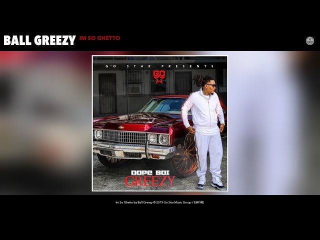 Ball Greezy - Im So Ghetto (Audio) - YouTube