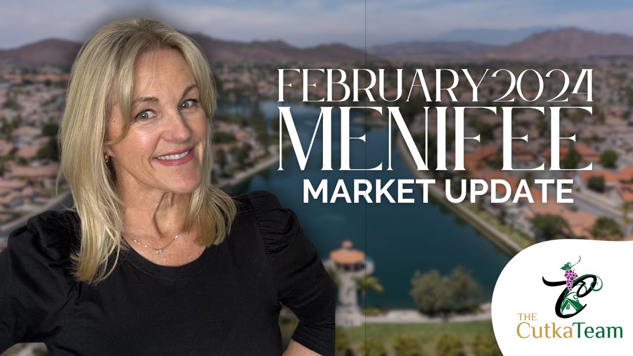 Menifee Real Estate Update Feb 2024