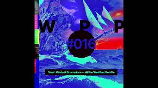 Davin Varda & Buscadora - all the Weather PeoPle (WPP016)