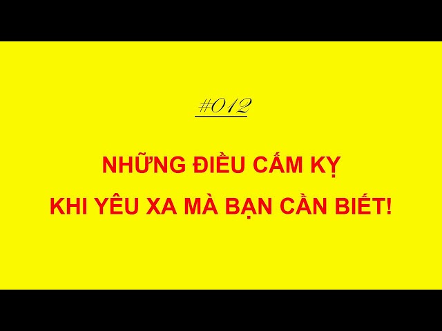 Những điều cấm kỵ khi yêu xa mà bạn nên biết