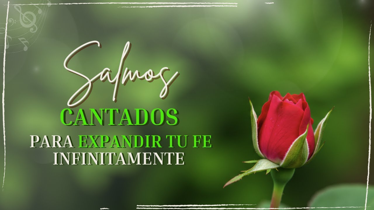 Fortalece Tu Fe con SALMOS Y PROVERBIOS CANTADOS para una VIDA MEJOR ...