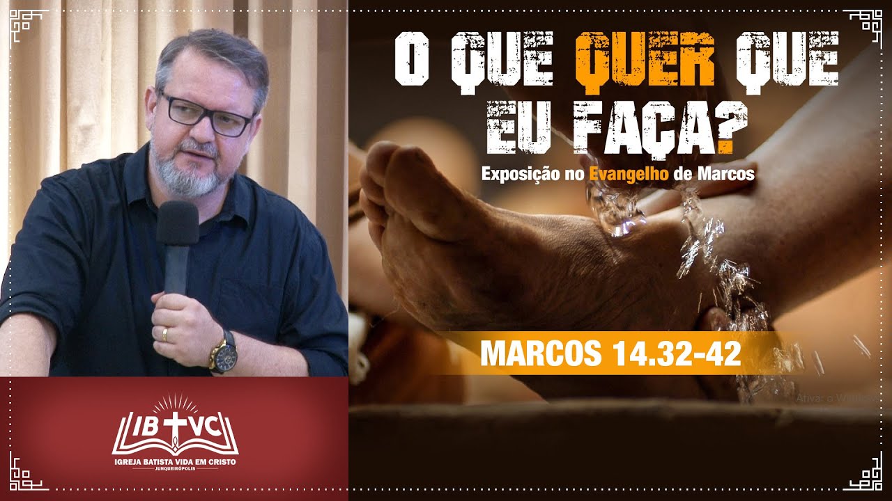 É CHEGADA A HORA - MARCOS 14.32-42