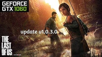 The Last of Us Part I update v1.0.3.0 Gameplay on nvidia Gtx 1060 6gb