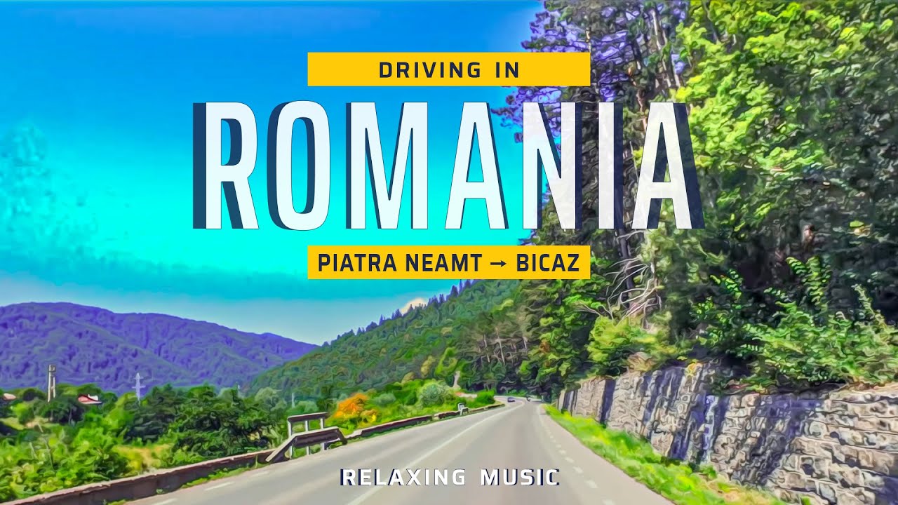 Romania Drive 4K | Piatra Neamț → Bicaz (DN15) | Relaxing Music, POV