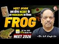 🔴LIVE NEET 2026 BIOLOGY NCERT LINE BY LINE | FROG &amp; COCKROACH as per NTA Syllabus | Dr S P SINGH SIR