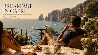 Breakfast in Capri 🇮🇹 Mediterranean Jazz House | Luxury Morning in the Italian Riviera