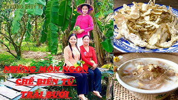 Những Món Ăn Chế Biến Từ Trái Bưởi - PHƯƠNG THÚY TV # 23 | food from Grapefruit