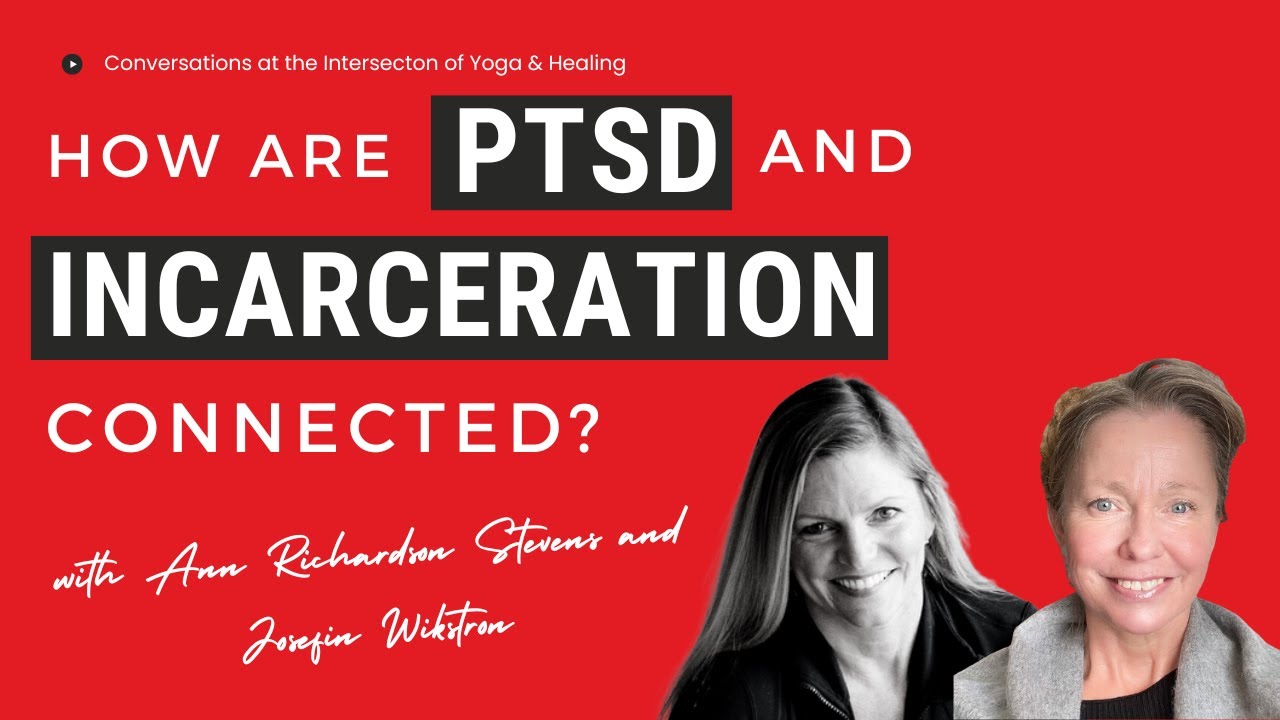 How are PTSD and Incarceration connected? With Josefin Wikstrom and Ann ...
