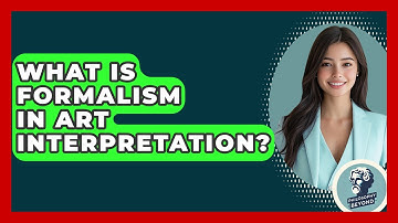What Is Formalism In Art Interpretation? - Philosophy Beyond