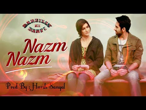 Nazm Nazm - Instrumental Cover Mix (Bareilly Ki Barfi) | Harsh Sanyal |