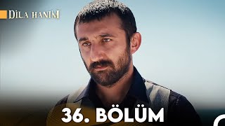 Dila Hanım 36. Bölüm