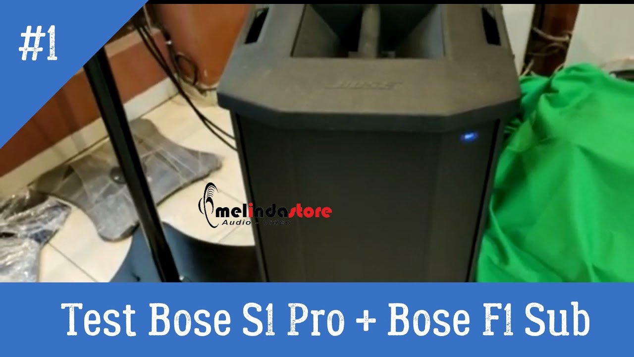 Test Speaker Bose S1 Pro dengan Bose F1 